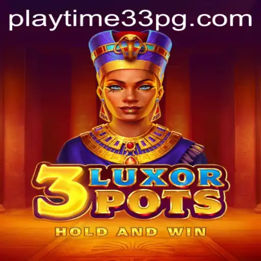 Discover the Thrills of 3LuxorPots: An Unforgettable Gaming Adventure