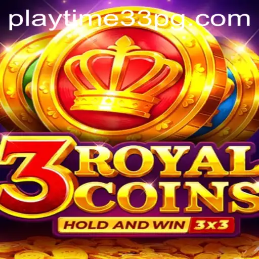 Discover the Exciting World of '3royalcoins' with PlayTime33: A Comprehensive Guide