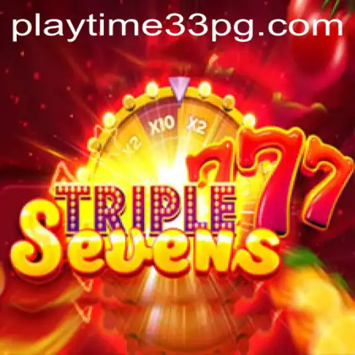 Unveiling the Excitement of 777TripleSeven: A Gaming Adventure with PlayTime33