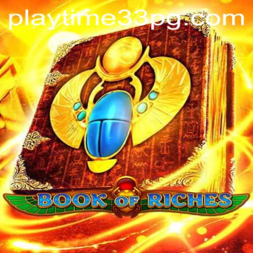 Discover the Enchanting World of BookofRiches: A Journey Through Mystical Lands