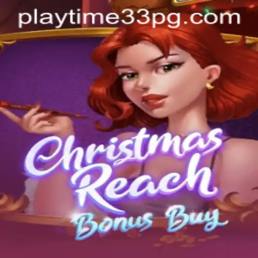 ChristmasReachBonusBuy: Unveiling the Ultimate Festive Gaming Experience