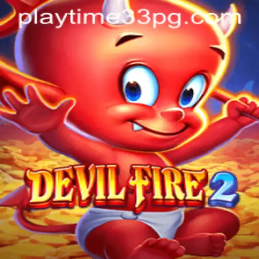 Exploring the Thrilling World of DevilFire2 with PlayTime33