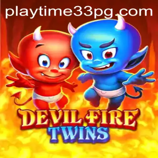 Exploring the Exciting World of DevilFireTwins: A Dive into PlayTime33