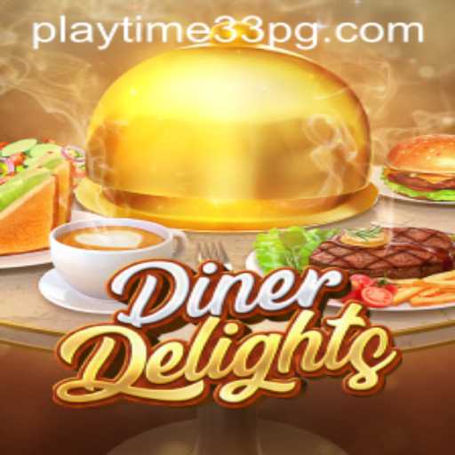 DinerDelights: Unveiling the Excitement of PlayTime33