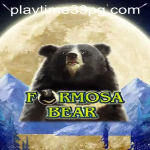 Explore the Thrilling World of FormosaBear: A Unique Gaming Adventure with PlayTime33