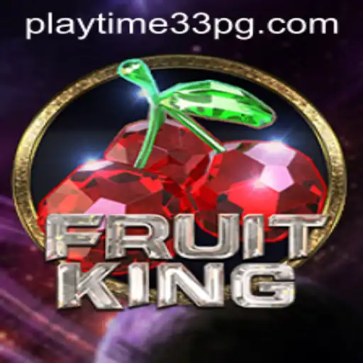 FruitKing: A Comprehensive Guide to Playing with PlayTime33