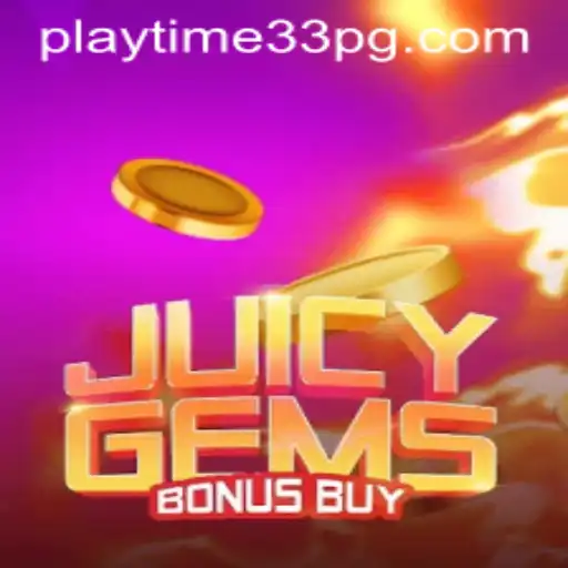 Delving into JuicyGemsBonusBuy: A Vibrant Gaming Experience with PlayTime33