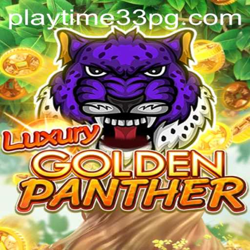 Explore the Thrills of LUXURYGOLDENPANTHER: A Captivating Gaming Experience