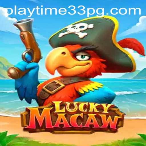 Unlocking the Adventure of LuckyMacaw with PlayTime33