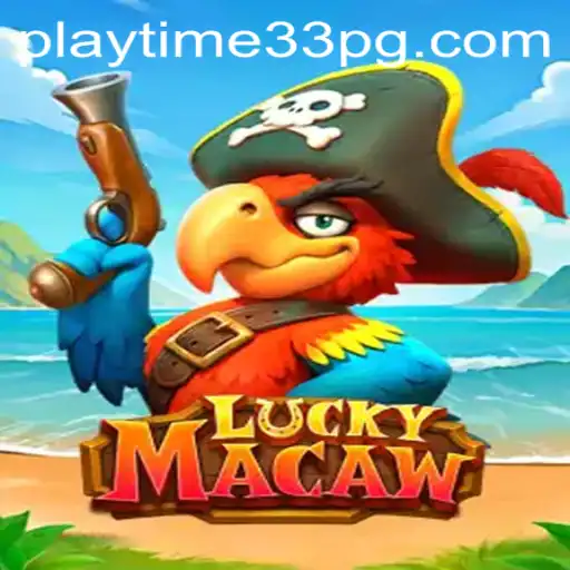 Unlocking the Adventure of LuckyMacaw with PlayTime33