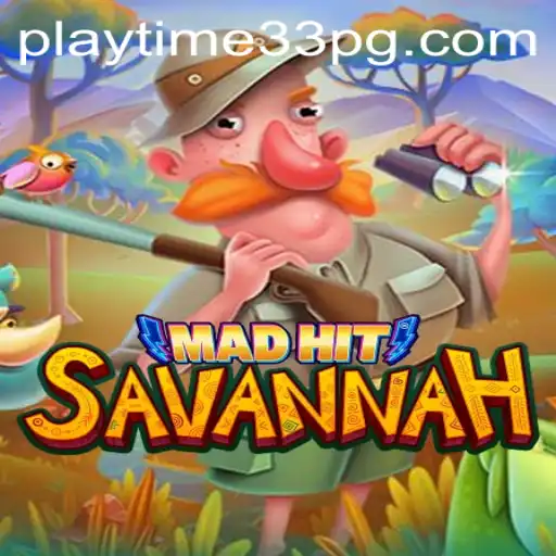 Exploring the Exciting World of MadHitSavannah with PlayTime33