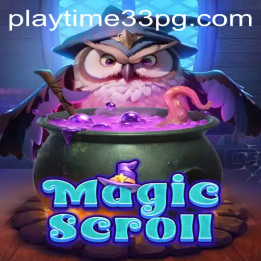 Discover the Enchanting World of MagicScroll: A Journey into PlayTime33