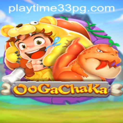 OoGaChaKa: Unveiling the Exciting World of PlayTime33