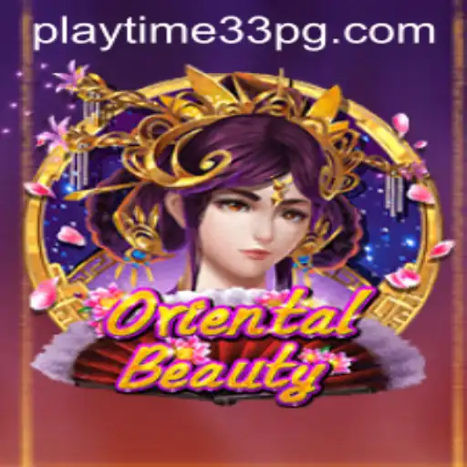 OrientalBeauty and PlayTime33: A Captivating Gaming Experience