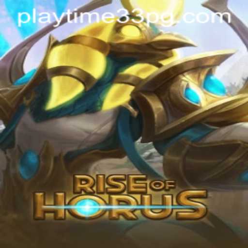 Rise of Horus Game: An In-Depth Exploration with PlayTime33