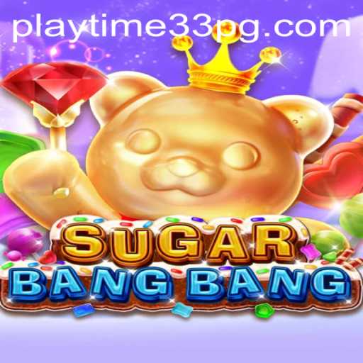 Exploring the World of SUGARBANGBANG: A Complete Guide to PlayTime33