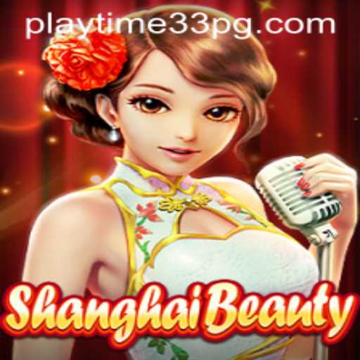 Exploring the Enigmatic World of ShanghaiBeauty: A Dive into PlayTime33