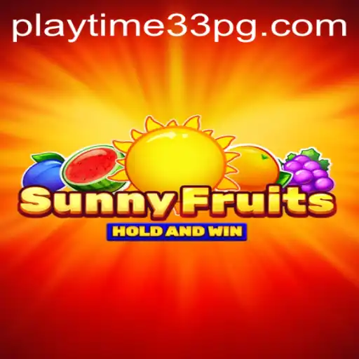 SunnyFruits: An Exciting Adventure Awaits with PlayTime33