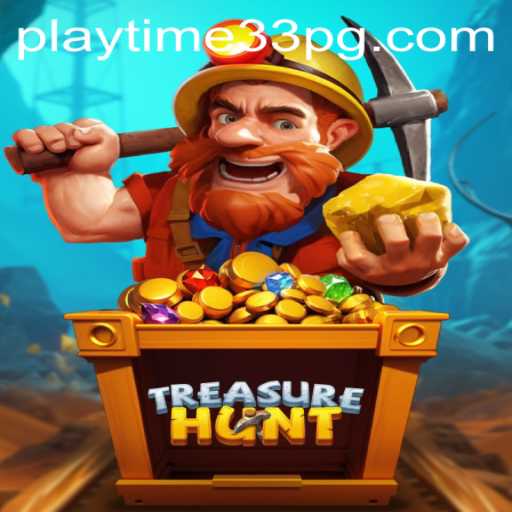 Unveiling TreasureHunt: Dive into the Adventure with PlayTime33