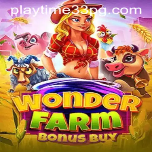 WonderFarmBonusBuy: A Deep Dive into the Enchanting World of PlayTime33