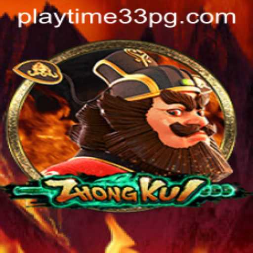 ZhongKui: Embrace the Spirit of Adventure with PlayTime33